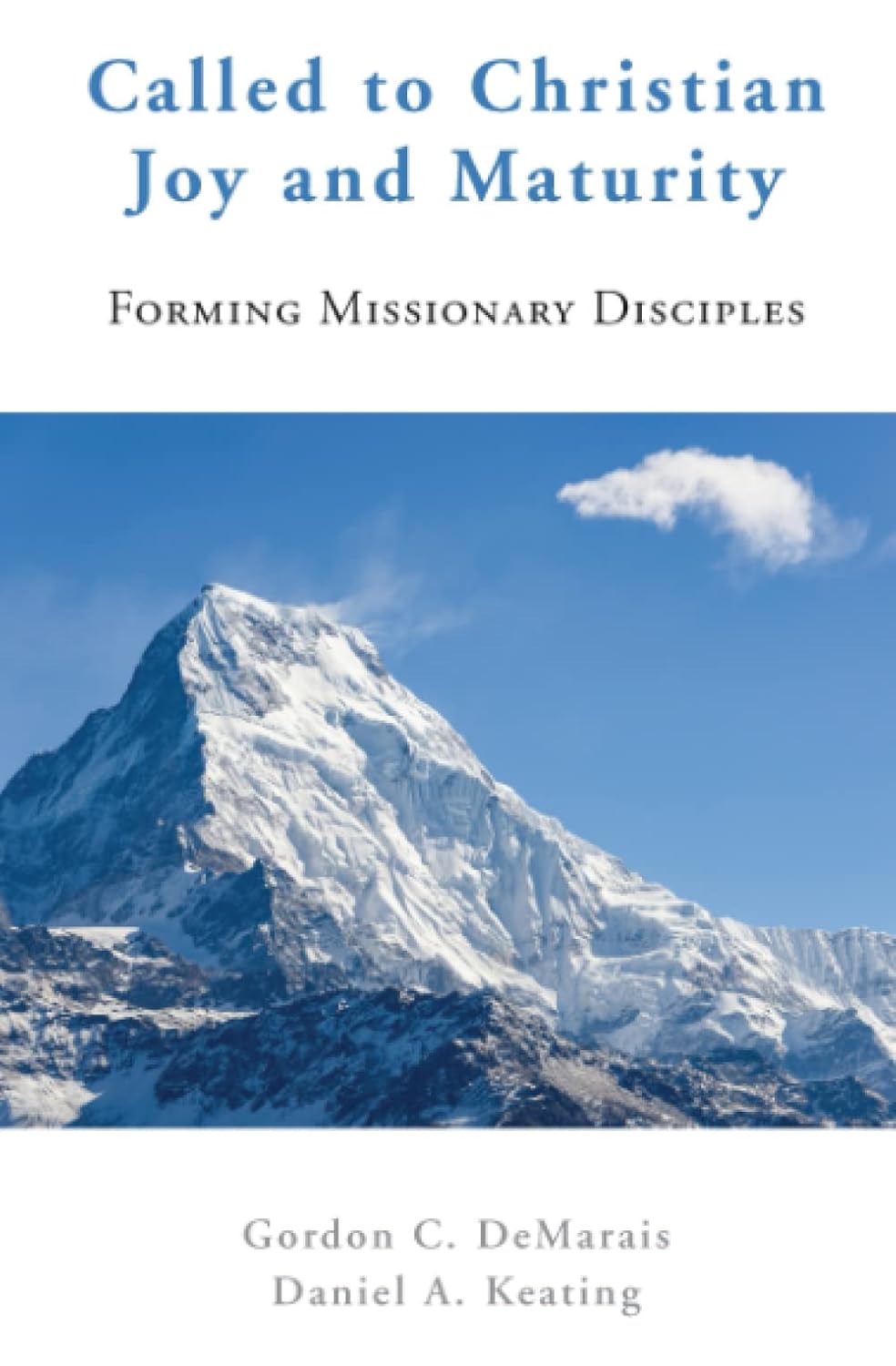 Called to Christian Joy and Maturity: Forming Missionary Disciples