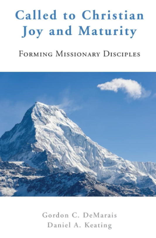 Called to Christian Joy and Maturity: Forming Missionary Disciples