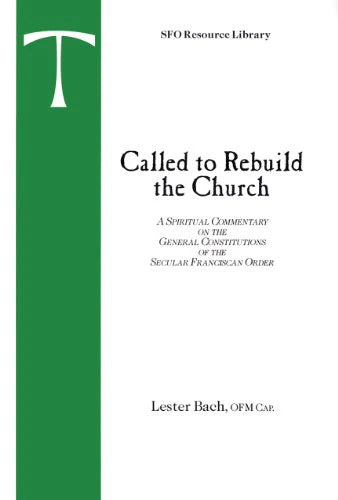 Called to Rebuild the Church