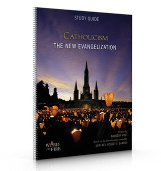 Catholicism: The New Evangelization Study Guide
