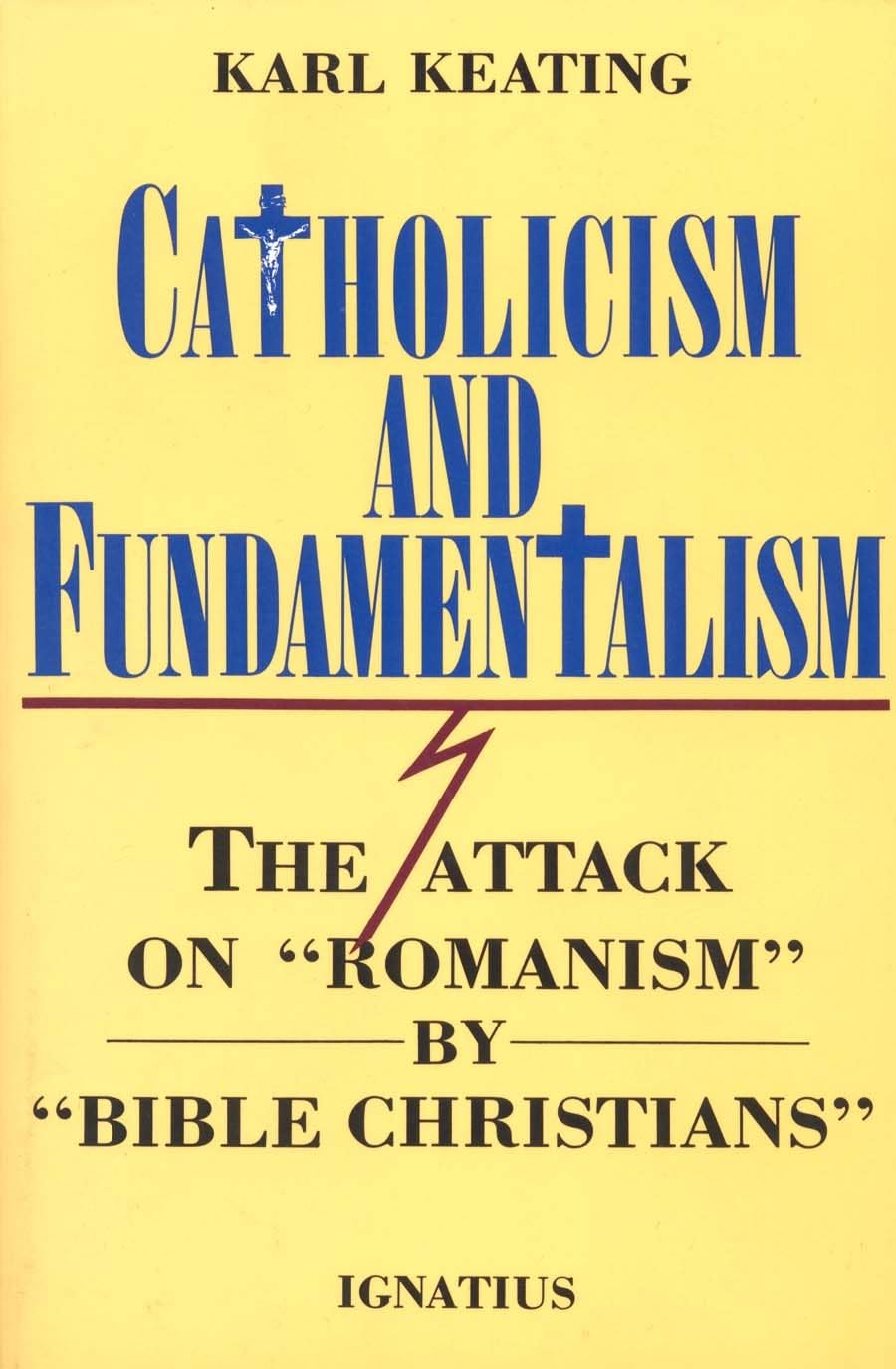 Book cover of 'Catholicism and Fundamentalism' by Karl Keating with a yellow background and blue text.