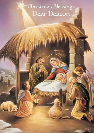 Nativity scene with Mary, Joseph, and baby Jesus, surrounded by shepherds and angels, with 'Christmas Blessings Dear Deacon' text.