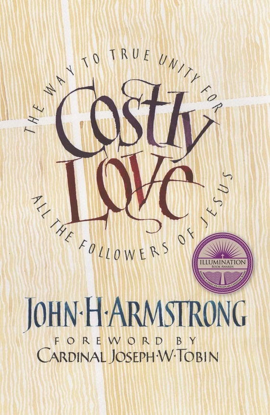 Book cover of 'Costly Love' by John H. Armstrong with a purple logo on a beige background