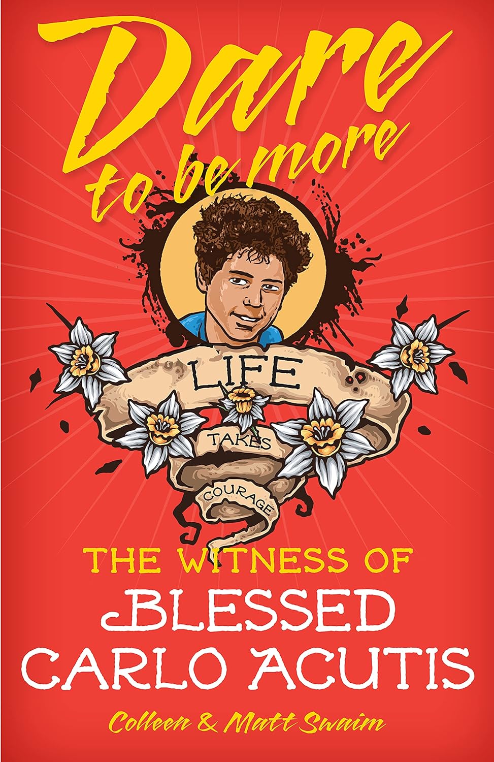 Book cover of 'Dare to Be More: The Witness of Blessed Carlo Acutis' featuring an illustration of Blessed Carlo Acutis with flowers and the title text.