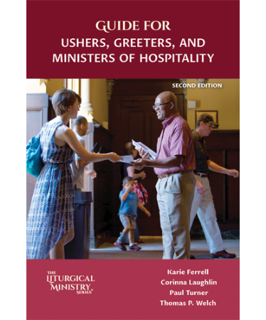 GUIDE FOR USHERS, GREETERS, AND MINISTERS OF HOSPITALITY, SECOND EDITION