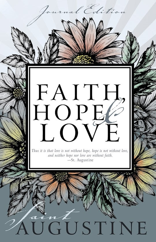 A book cover featuring a floral design with the title 'Faith, Hope & Love' and the author's name, Saint Augustine, at the bottom.