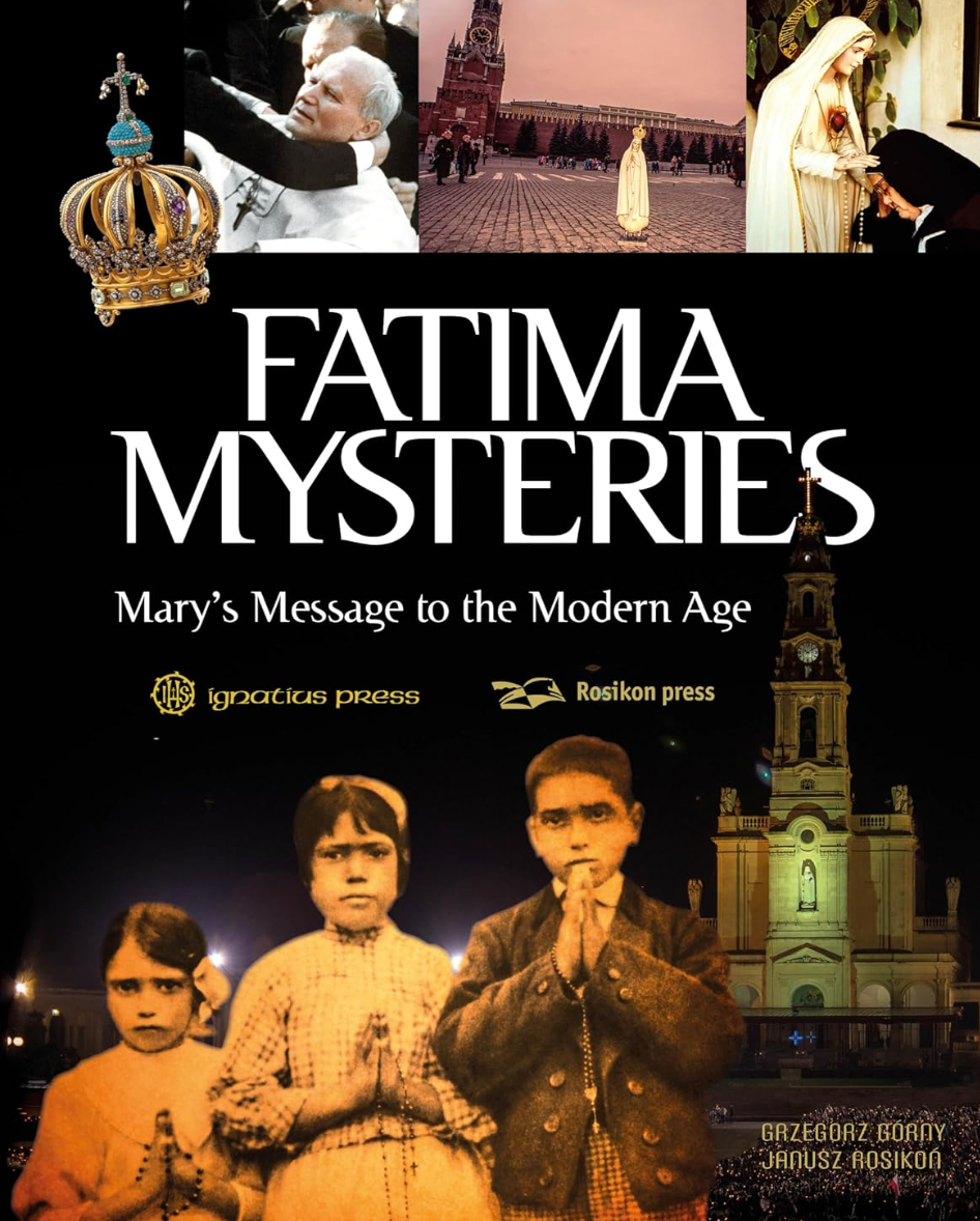 Fatima Mysteries: Mary’s Message to the Modern Age