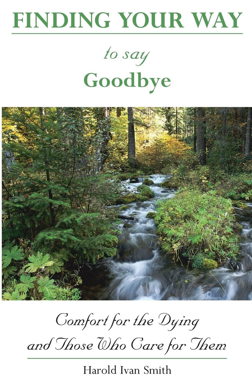 Book cover with a forest stream and trees, titled 'Finding Your Way to Say Goodbye'.
