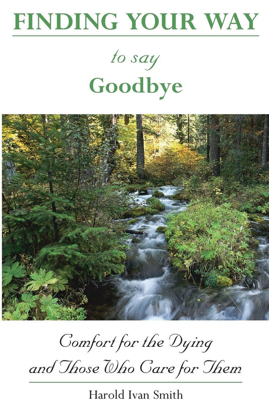 Book cover with a forest stream and trees, titled 'Finding Your Way to Say Goodbye'.