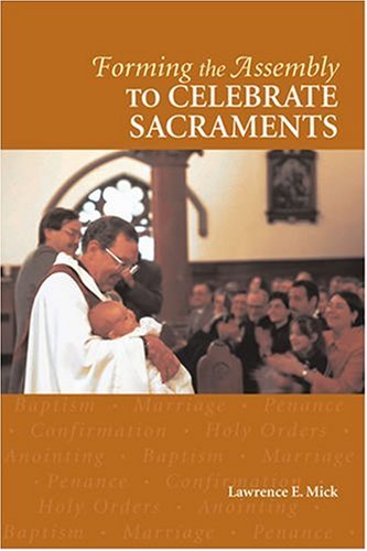 Book cover of 'Forming the Assembly to Celebrate Sacraments' with a priest and people in a church setting.