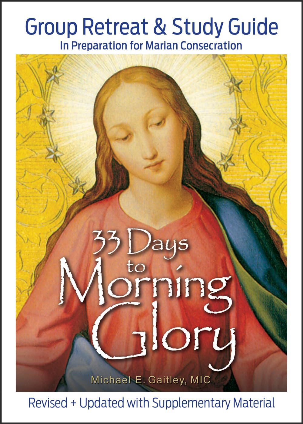 33 Days to Morning Glory- Group Retreat & Study Guide