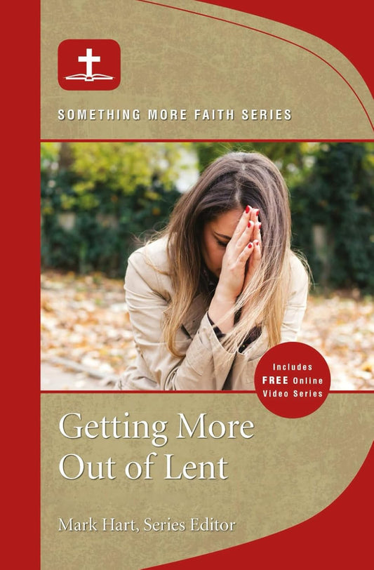 Book cover of 'Getting More Out of Lent' with a woman in a park, featuring the Something More Faith Series logo.