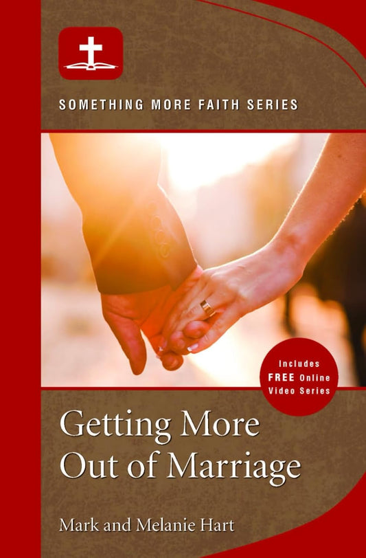 Book cover of 'Getting More Out of Marriage' by Mark and Melanie Hart with a red and brown design.