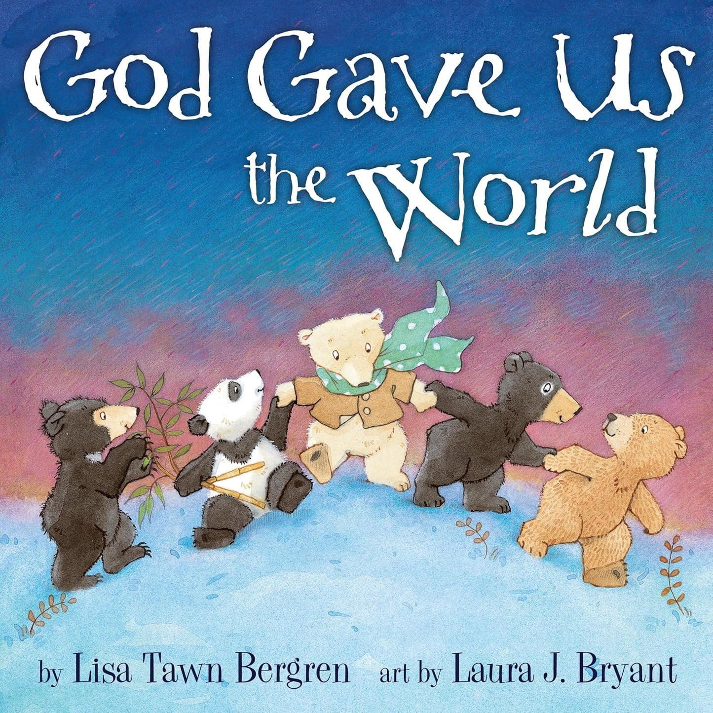 Book cover of 'God Gave Us the World' with illustrated bears on a colorful background