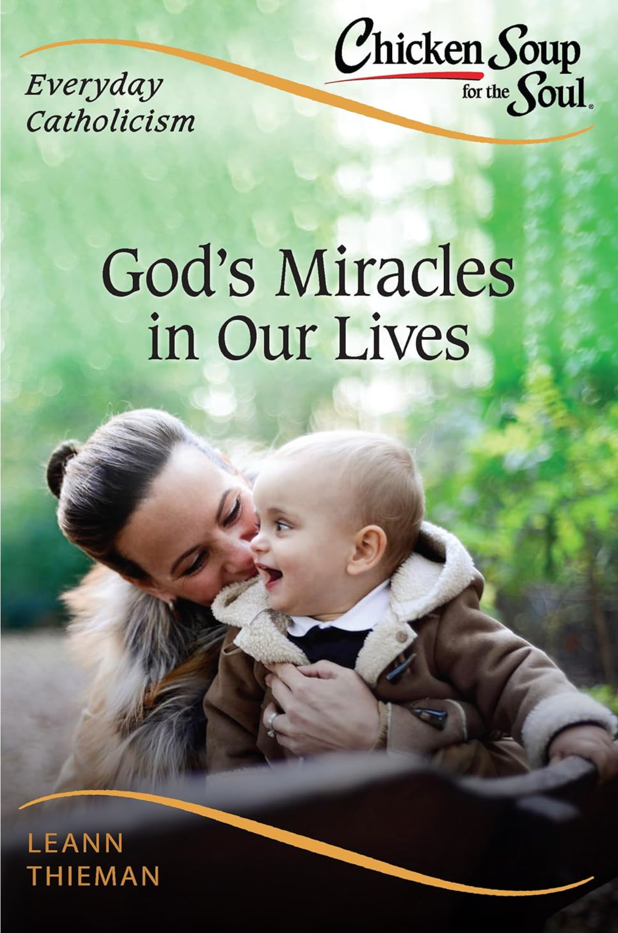 God's Miracles in Our Lives: Everyday Catholicism
