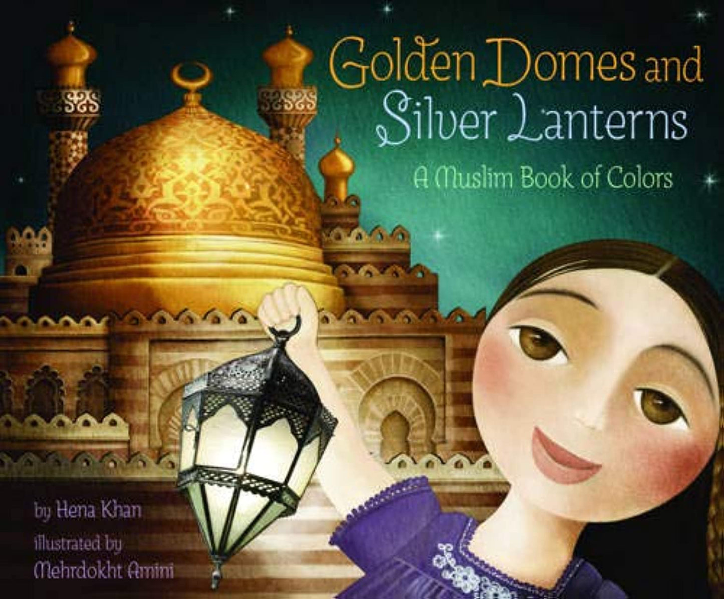 Book cover of 'Golden Domes and Silver Lanterns' with a girl holding a lantern and a mosque in the background.