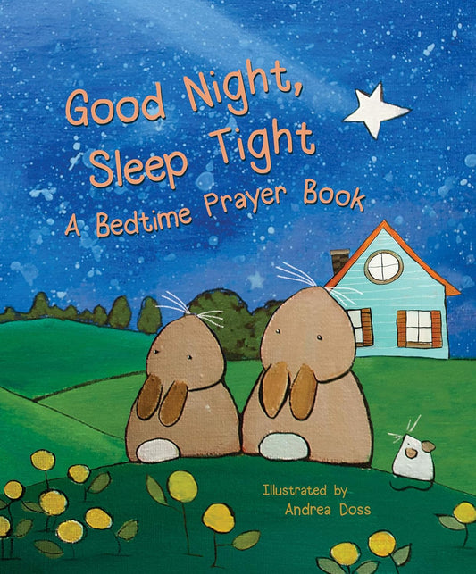 Children's book cover titled 'Good Night, Sleep Tight' with two cartoon bunnies and a house under a starry sky.