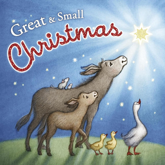 Illustration of donkeys, geese, and chicks under a starry sky with 'Great & Small Christmas' text.