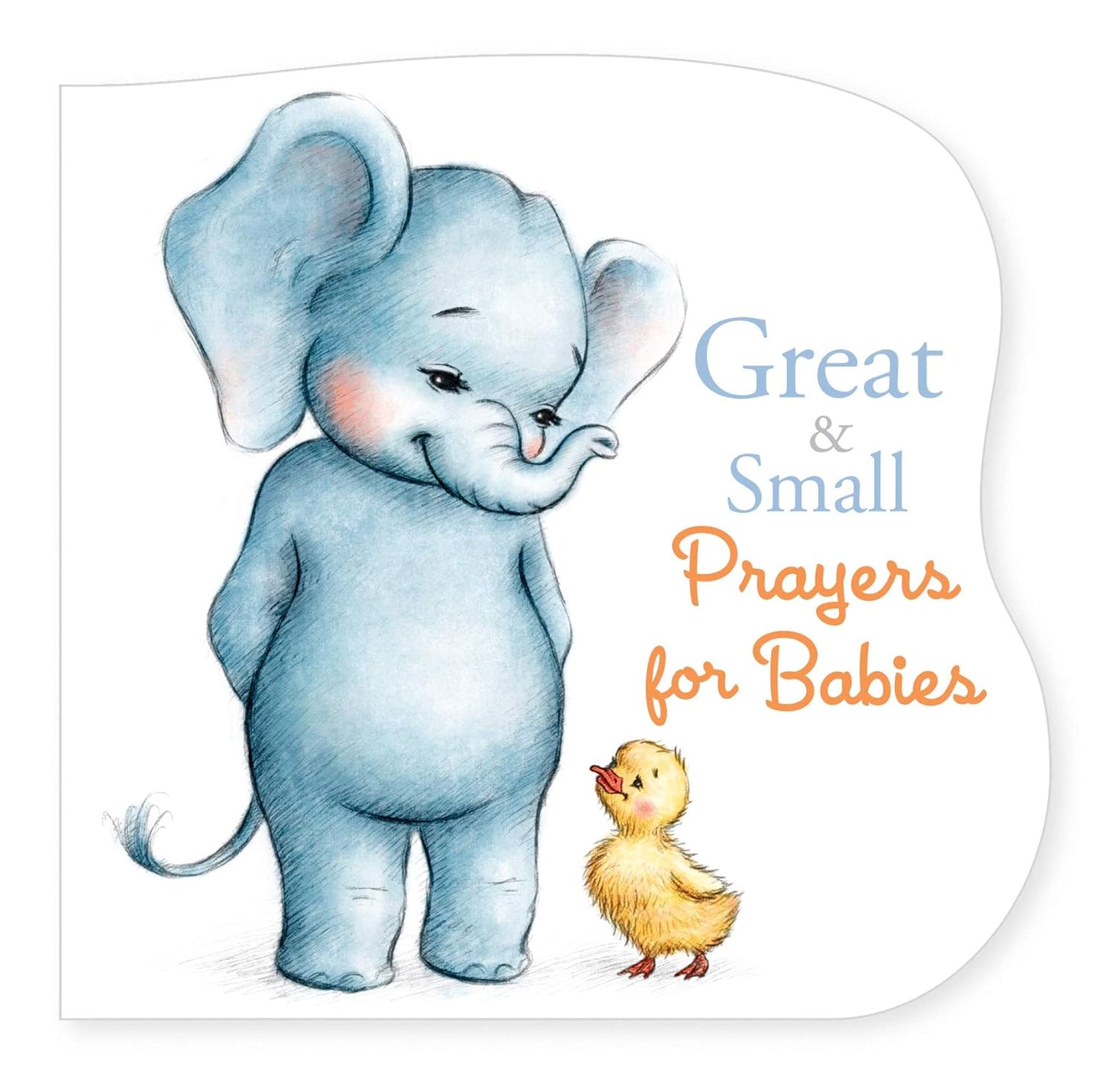 Book cover with a blue elephant and yellow duckling and text 'Great & Small Prayers for Babies'.