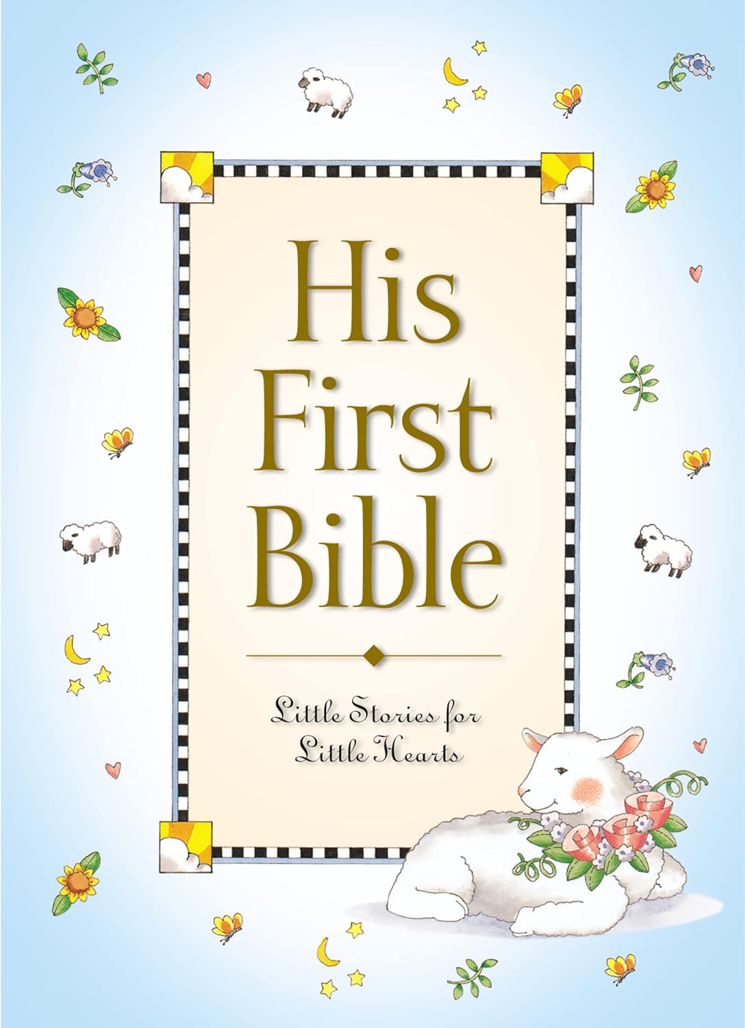 His First Bible: Little Stories for Little Hearts