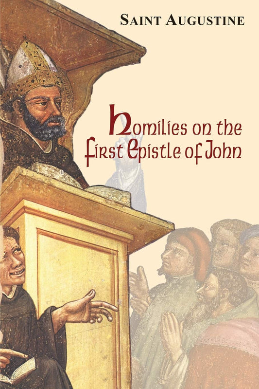 Book cover of 'Homilies on the First Epistle of John' by Saint Augustine with illustration of a man at a lectern.