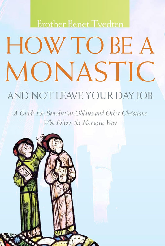 Book cover of 'How to Be a Monastic and Not Leave Your Day Job' with illustrations of two figures in robes.