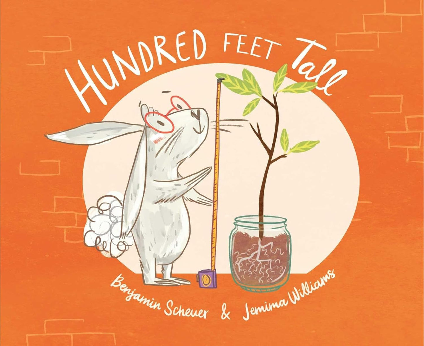 Book cover of 'Hundred Feet Tall' with a rabbit and plant illustration on an orange background
