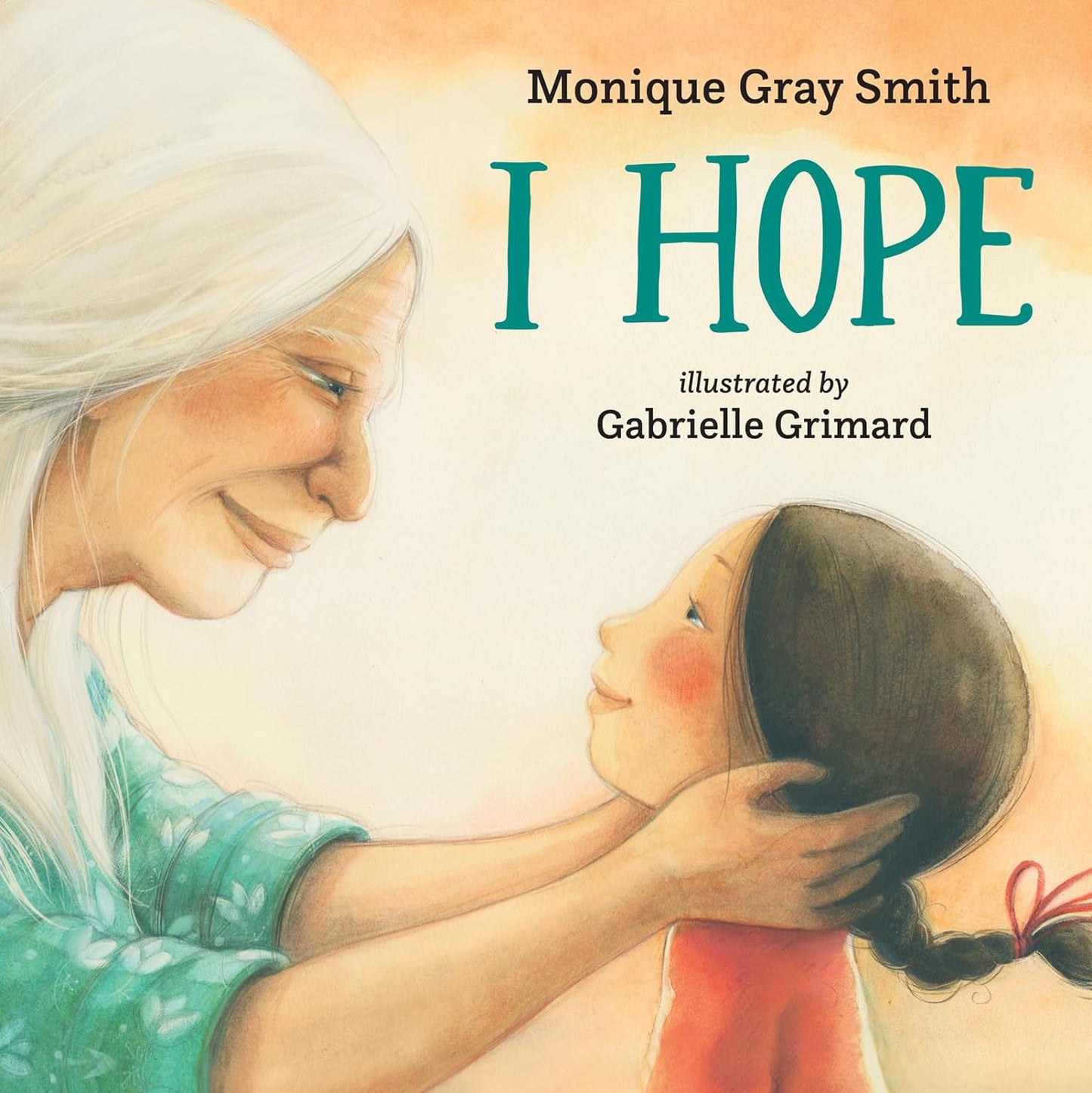 Cover of the book 'I Hope' featuring an illustration of an older woman embracing a young child, with the title and author's name at the top.