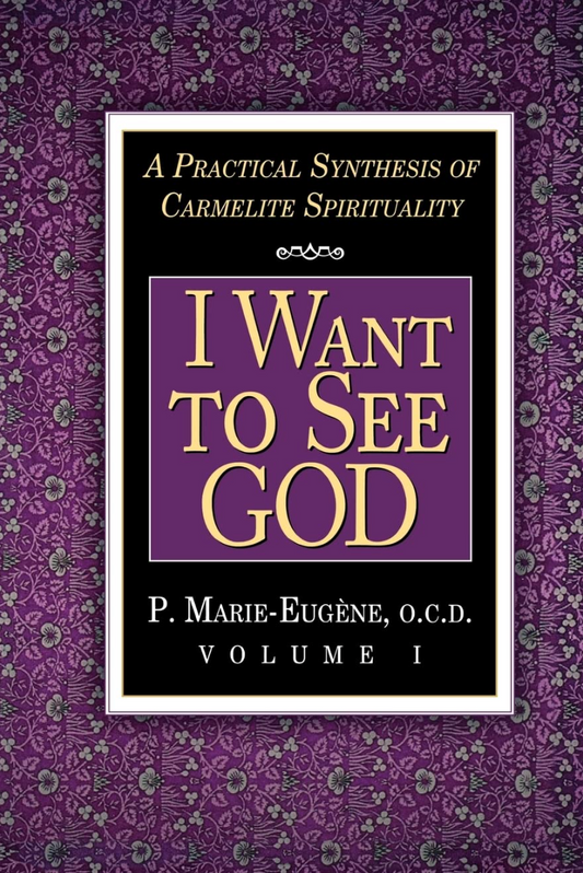 Book cover of 'I Want to See God' by P. Marie-Eugène, O.C.D. on a purple floral patterned background