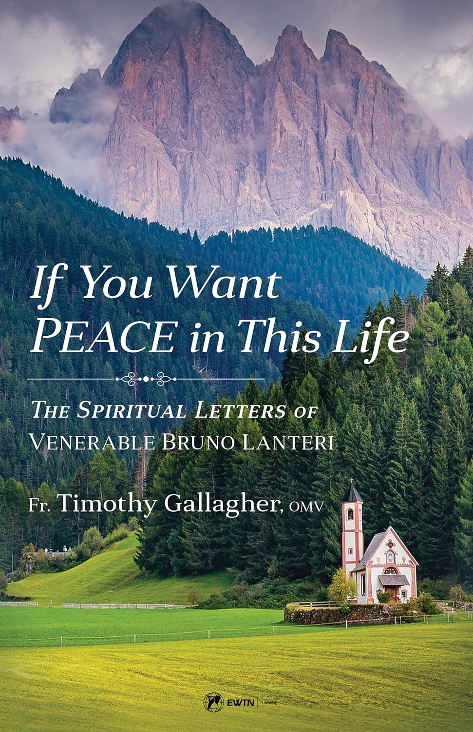 Book cover of 'If You Want PEACE in This Life' with a mountainous landscape and church.