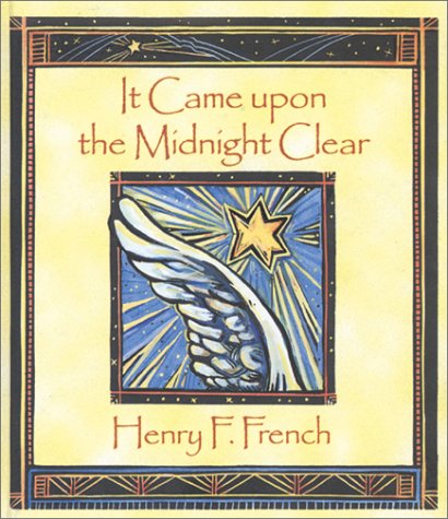 Book cover of 'It Came upon the Midnight Clear' by Henry F. French with a decorative design and text.