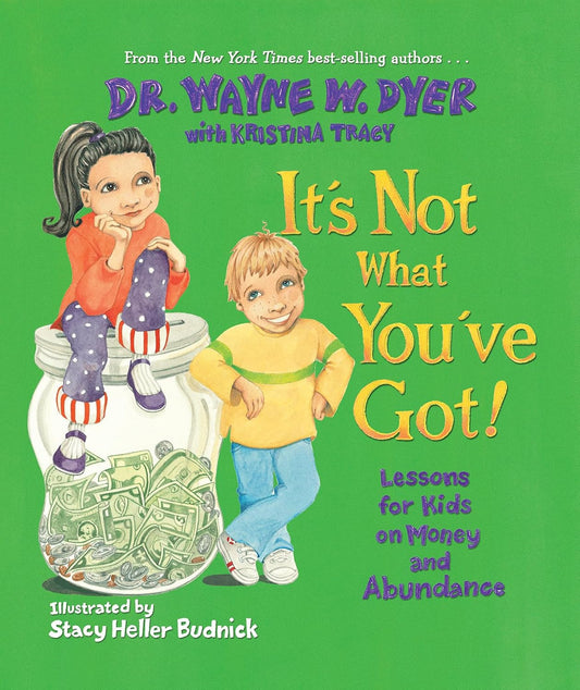 Book cover of 'It's Not What You've Got!' with two children and a jar of money on a green background.