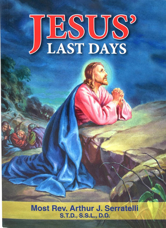 Book cover of 'Jesus' Last Days' with a depiction of Jesus praying and students listening.