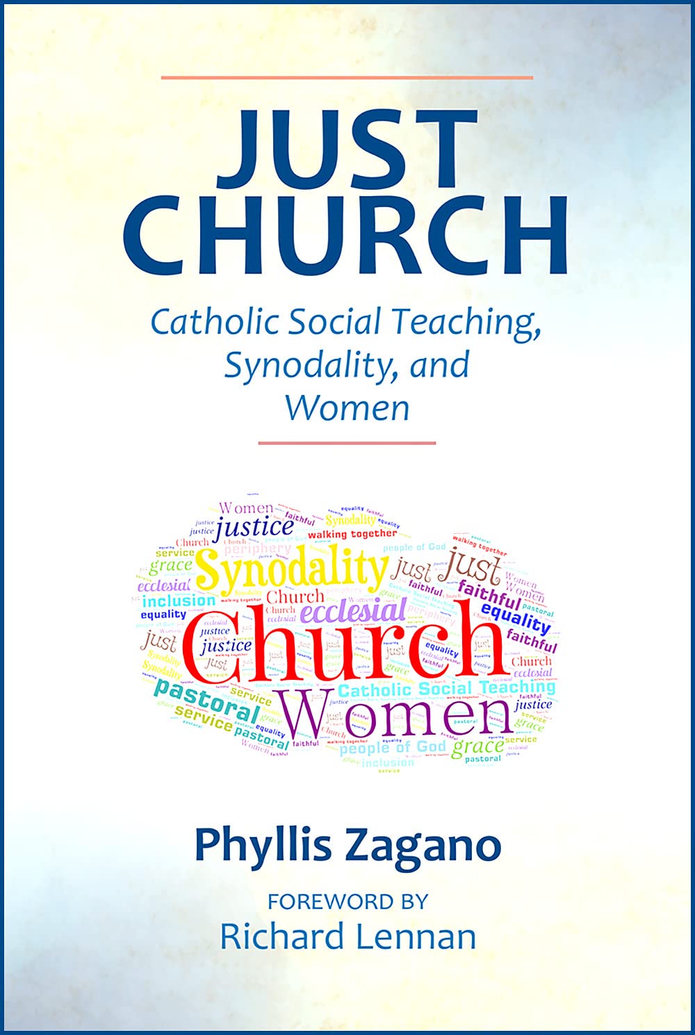 Book cover of 'Just Church: Catholic Social Teaching, Synodality, and Women' by Phyllis Zagano with a white background featuring text and a word cloud with 'justice', 'church', and 'women' highlighted.