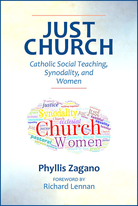 Book cover of 'Just Church: Catholic Social Teaching, Synodality, and Women' by Phyllis Zagano with a white background featuring text and a word cloud with 'justice', 'church', and 'women' highlighted.