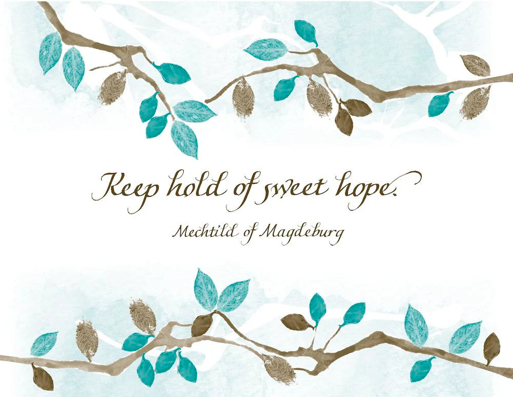Branches with leaves and text 'Keep hold of sweet hope' by Mechtilde of Magdeburg on a light background