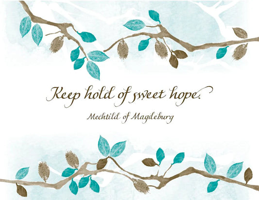Branches with leaves and text 'Keep hold of sweet hope' by Mechtilde of Magdeburg on a light background