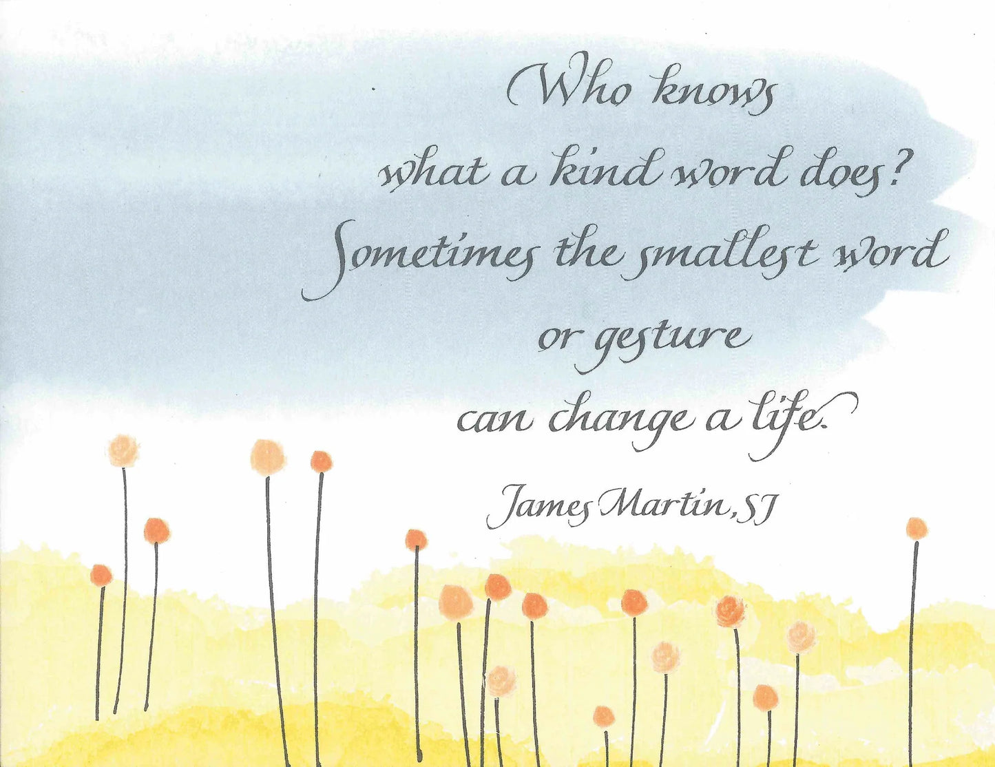 Motivational quote by James Martin, SJ with flowers on a light blue and yellow background