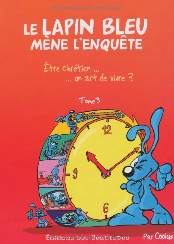 Book cover of 'Le Lapin Bleu mène l'enquète' with a blue rabbit character and clock design on a red background.