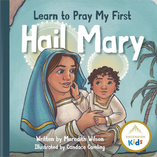 Children's book titled 'Learn to Pray My First Hail Mary' on a gray background
