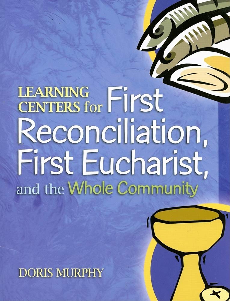 Book cover of 'Learning Centers for First Reconciliation, First Eucharist, and the Whole Community' by Doris Murphy with religious symbols on a blue background.