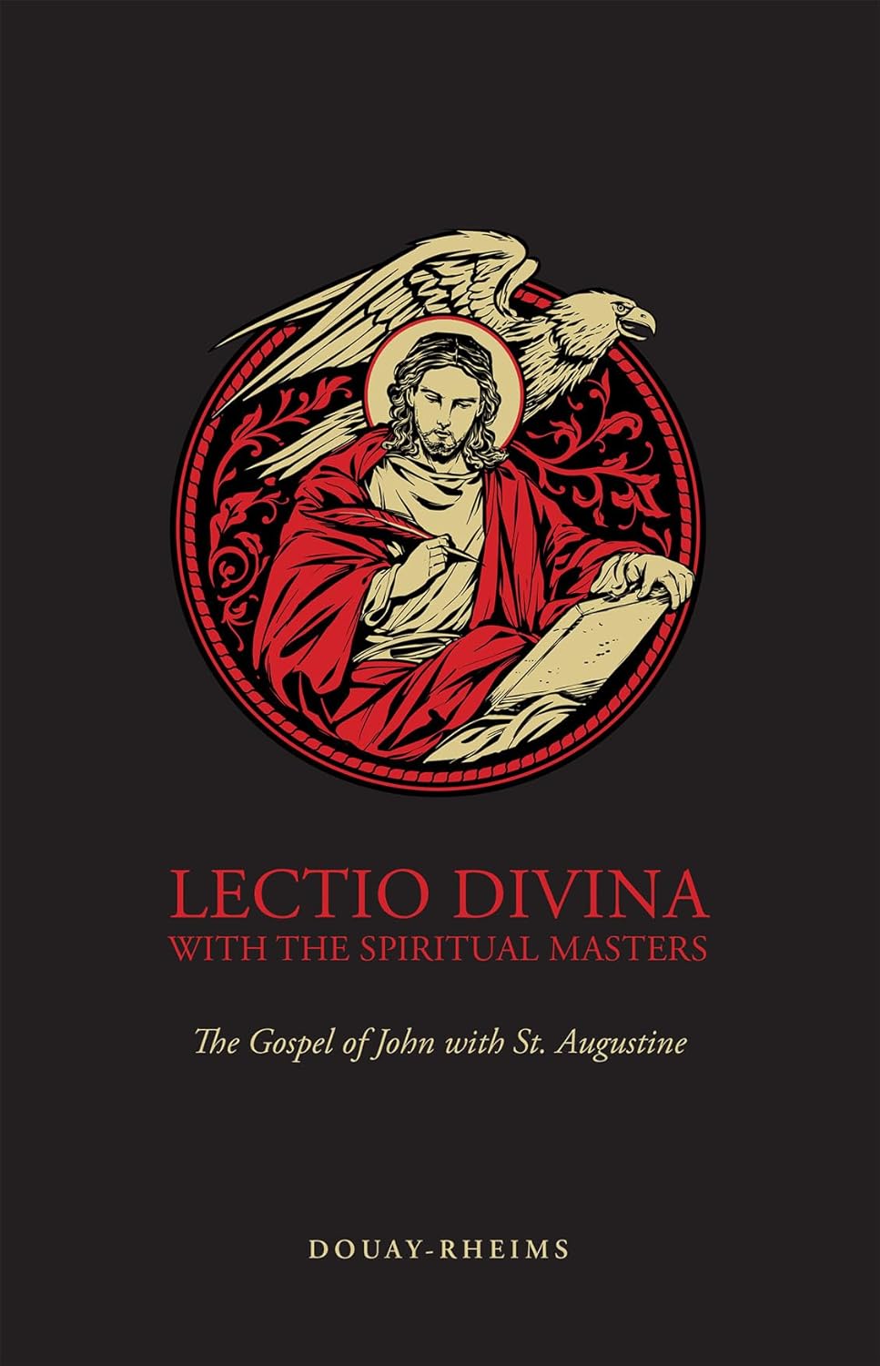 Lectio Divina with the Spiritual Masters: The Gospel of John with St. Augustine