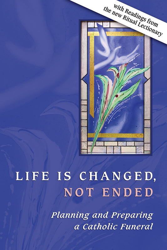 Book cover of 'Life is Changed, Not Ended' with a stained glass design on a blue background