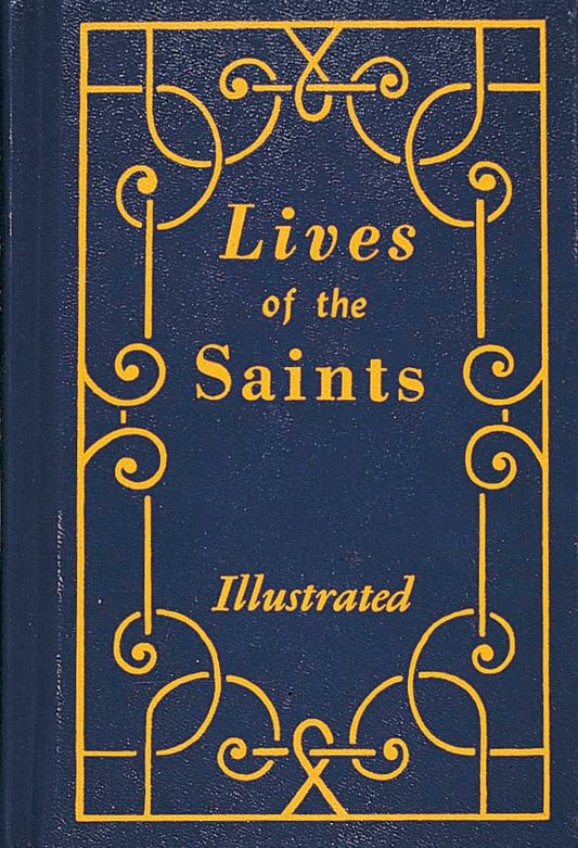 Lives of the Saints: Illustrated