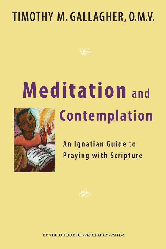 Book cover of 'Meditation and Contemplation' by Timothy M. Gallagher with a yellow background and illustration of a person praying.