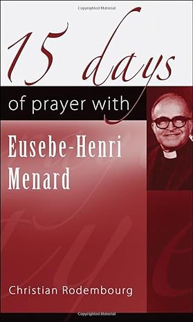 15 Days of Prayer with Eusebe-Henri Menard