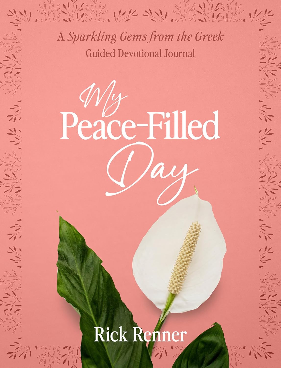 Book cover of 'My Peace-Filled Day' with a white flower and green leaves on a pink background.