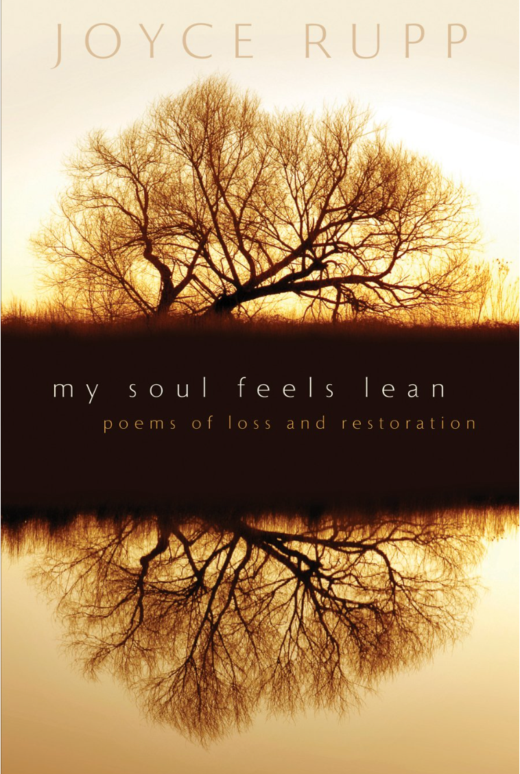 Book cover of 'My Soul Feels Lean' by Joyce Rupp with a tree reflection in water.