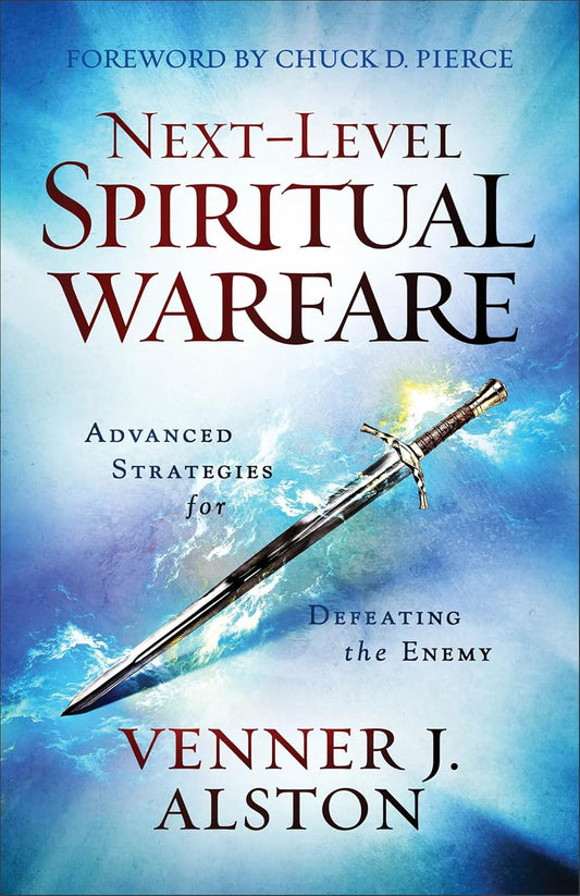 Book Cover of Next Level Spiritual Warfare by Venner J. Alston