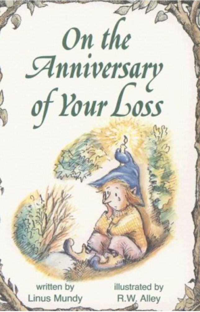 On the Anniversary of Your Loss